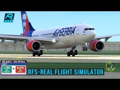 RFS - Real Flight Simulator- Belgrade to New York||FullFlight|A330|AirSerbia||Trip||FullHD|RealRoute