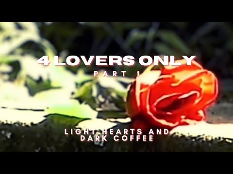 4 Lovers Only🌹 | Rollout Pt. 1