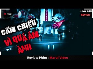 Review phim kinh dị | Bộ Phim Kinh Dị Bị Cấm Chiếu Vì Quá Ám Ảnh