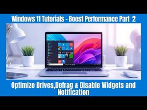 Speed Up Windows 11 🚀 Optimize Drives, Defrag & Disable Widgets and Notification Boost Performance