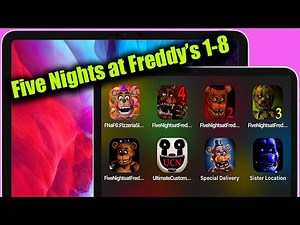 All Five Nights at Freddy's Mobile: FNaF 6: Pizzeria Simulator,FNAF 4,FNAF 3,FNAF 2,Sister Location