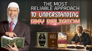 The Most Reliable Approach to Understanding any Religion - Dr Zakir Naik #zakirnaik #drzakirnaik #Religion | Dr Zakir Naik