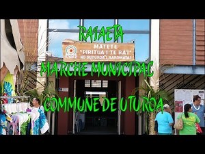 Raiatea | Marché Municipal Commune de Uturoa | Polynésie Française |