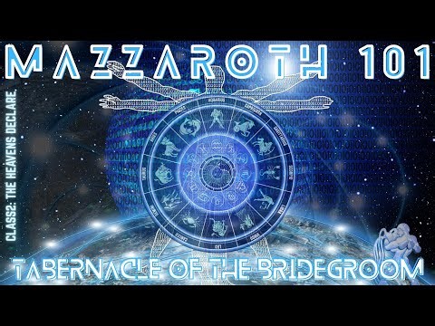 MAZZAROTH 101: THE HEAVENS DECLARE (CLASS 2) #mazzaroth #101 #heavenlymessage #declaration