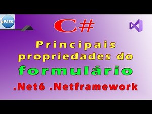 Principais propriedades de um formulário Windows Forms para C#. e VB.Net Visual Studio 2022 / 2019