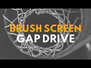 Set Play - Gap drive using a brush screen