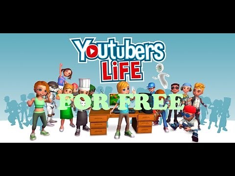 How To Get Youtubers Life For Free On PC (Latest Version, No Torrent, Windows 10,8,7)