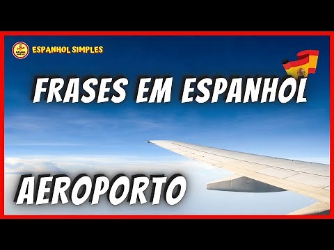 ✈️ Espanhol no Aeroporto | Frases Essenciais para Sua Viagem