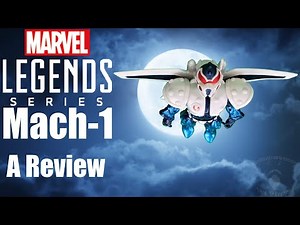 Mach-1 || A Marvel Legends Series Review