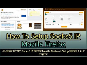 How To Setup Socks5 IP|How to Setup Any HTTP/ Socks5 IP in Mozilla Firefox A to Z Details