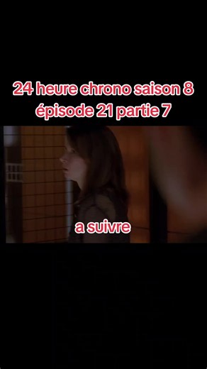 24 heures chrono saison 8 épisode 21 partie 7 - à suivre