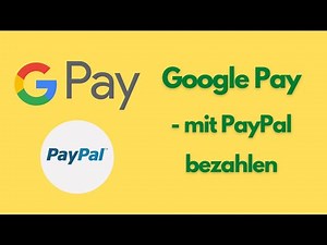 Google Pay - mit PayPal bezahlen