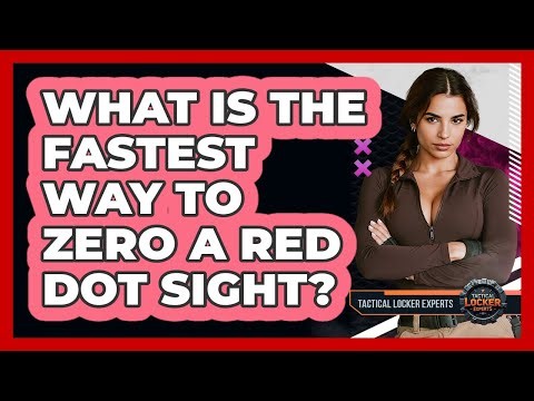 What Is The Fastest Way To Zero A Red Dot Sight? - Tactical Locker Experts