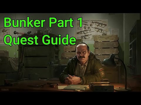Bunker Part 1 - Quest Guide - Escape From Tarkov