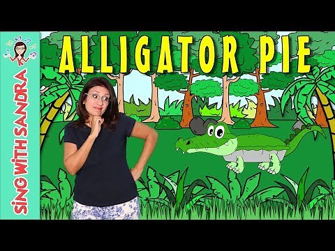 Alligator Pie | Children's Songs | Nursery Rhymes | Music For Kids | Sing With Sandra
