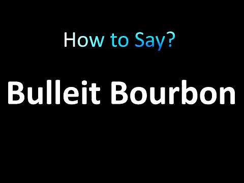 How to Pronounce Bulleit Bourbon Whiskey