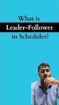 Leader-Follower in Scheduler #softwareengineer