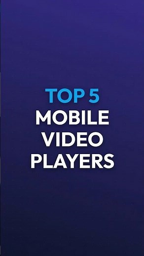 Top 5 Best Video Player Apps for Mobile 📱🎬