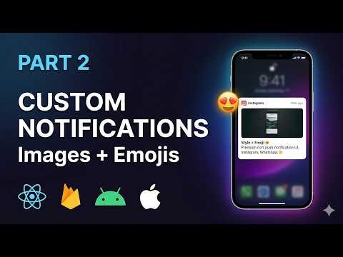 React Native Push Notifications 🔥 Custom UI, Images, Emojis FCM + Firebase + Notifee Guide Part 2