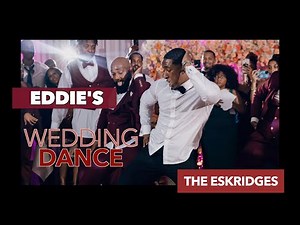 The BEST Groom Dance Ever! The Bride was really surprised! - The Eskridges (FULL) EDDIE