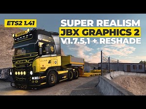 SUPER REALISM JBX Graphics 2 + Realistic Reshade ETS2 1.41