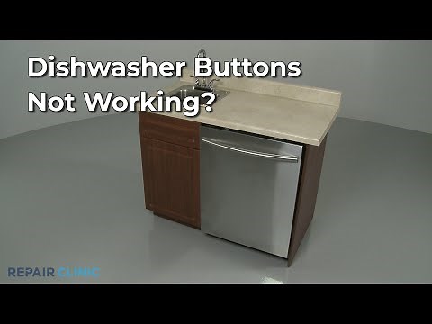 Dishwasher Buttons Not Working — Dishwasher Troubleshooting