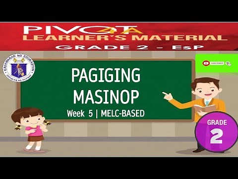 GRADE 2 | ESP | PAGIGING MASINOP | WEEK 5 | QUARTER 3 | MELC BASED