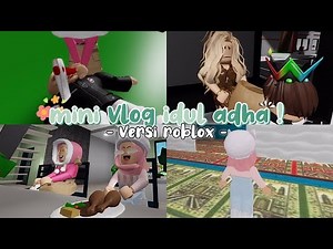 SPECIAL VLOG EID AL-ADHA 1442 H!!🧕🏻🕌 | ROBLOX BROOKHAVEN RP INDONESIA🇮🇩 |