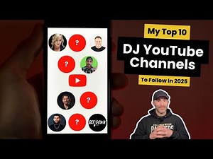 Top 10 DJ YouTube Channels to Watch in 2025: Must-Follow Creators for DJs!