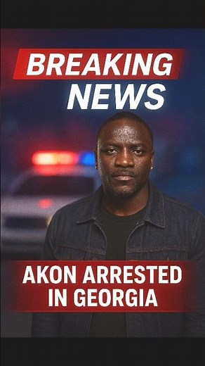 Grammy-Nominated Singer Akon Arrested in Georgia.