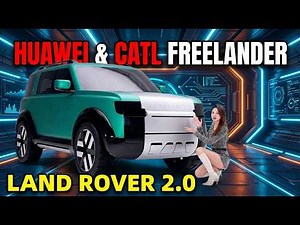 Huawei, CATL, & Qualcomm Built a Car! The FREELANDER Concept First Look 🚗