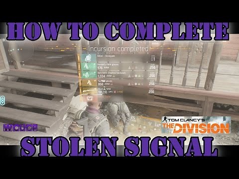 The Division | How to complete STOLEN SIGNAL Incursion on HEROIC ( Quick and Easy Walkthrough)