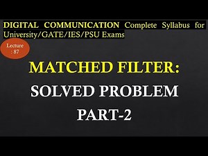 Solved Problem Based on Matched Filter Part 2 | Digital Communication | R K Classes | Lec 87
