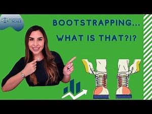 Bootstrapping... Explained.