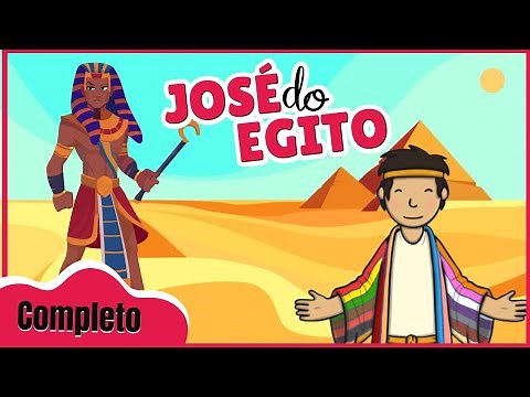 A HISTÓRIA DE JOSÉ DO EGITO COMPLETA - Historinha Bíblica Infantil