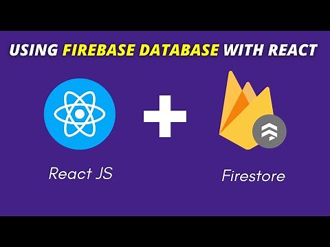 How To Use Firebase / Firestore Database With React JS