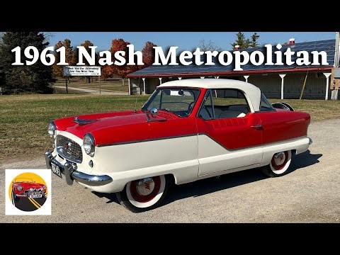 1961 Nash Metropolitan UK-Built: The Tiny British American Classic!
