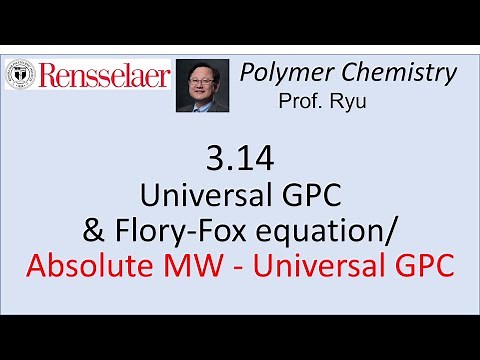 03.14 Universal GPC & Flory-Fox equation/ Absolute molecular weight