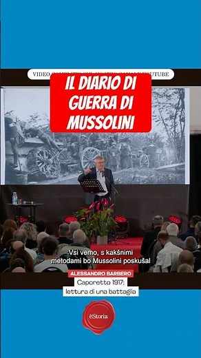Caporetto 1917 | Through the Pages of Benito Mussolini's War Diary | Alessandro Barbero #History