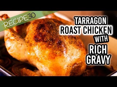 Roasted tarragon chicken with rich onion and garlic gravy