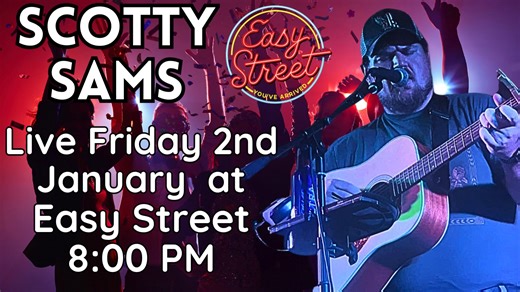 We're starting this year off right with Scotty Sams, THE ultimate classic country solo artist! Scotty is starting out our new year format featuring solo artists on Fridays with no cover charge. So com enjoy a great meal and a great show from the bar stage this Friday! | Easy Street