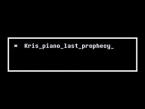 Deltarune Chapter 4 - Kris_piano_last_prophecy.ogg
