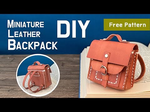 [ Leathercraft ] Making a Miniature Leather Backpack (Free Pattern)