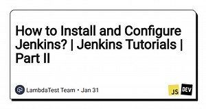 How to Install and Configure Jenkins? | Jenkins Tutorials | Part II