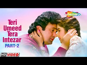 Teri Umeed Tera Intezar (Part 02) | Deewana (1992) | Rishi Kapoor, Divya Bharti | Kumar Sanu, Sadhna