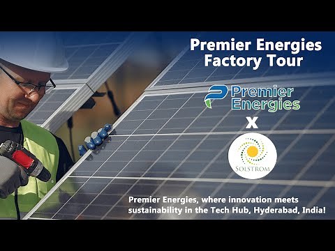 Visit Premier Energies India's 2nd largest integrated Factory