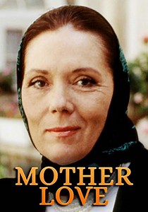 Mother Love Season 1 - watch full episodes streaming online