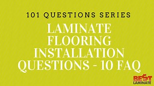 Laminate Flooring Installation: Frequently Asked Questions