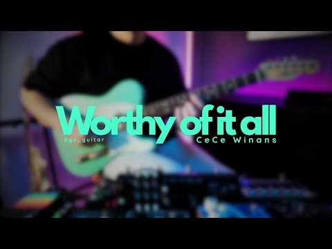 Worthy of it All - CeCe Winans | Guitar playthrough