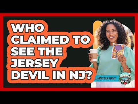 Who Claimed To See The Jersey Devil In NJ?